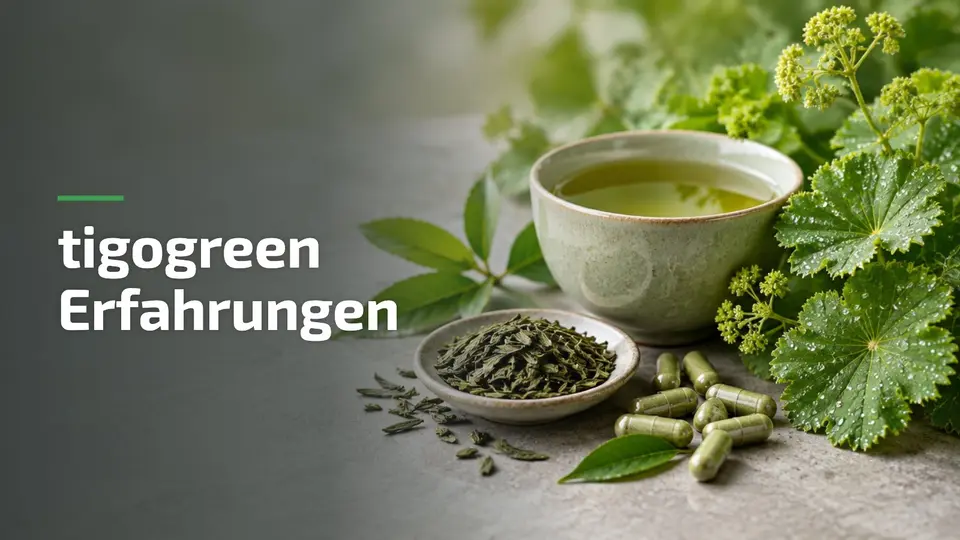 tigogreen Erfahrungen: Grüntee, grüne Kapseln und Frauenmantel