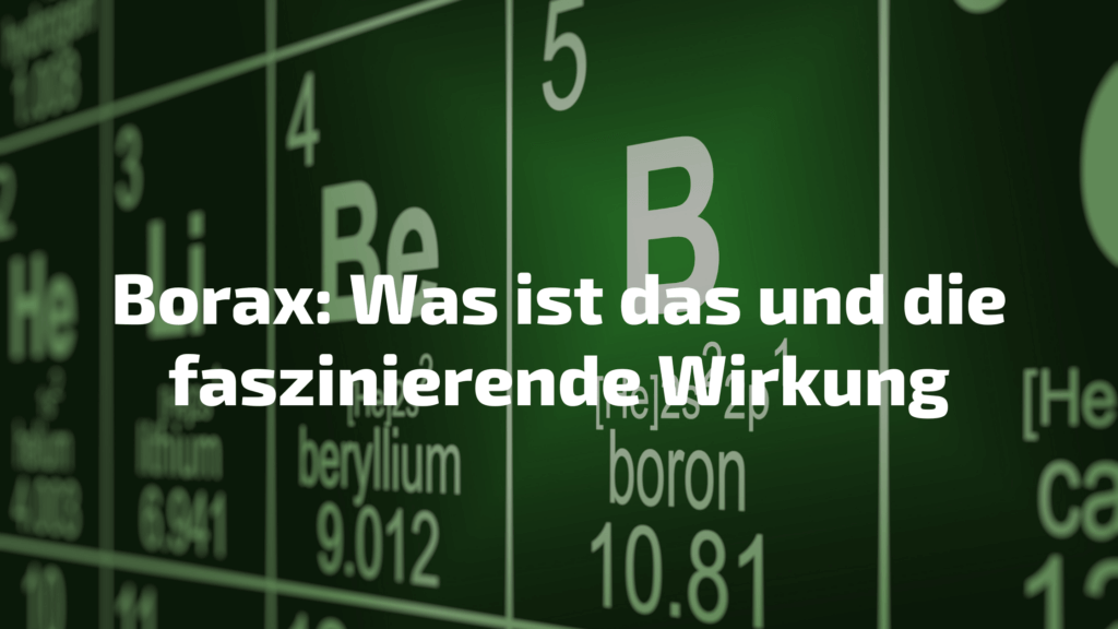 Was Ist Borax Und Wofür Wird Es Verwendet thschmitt.de