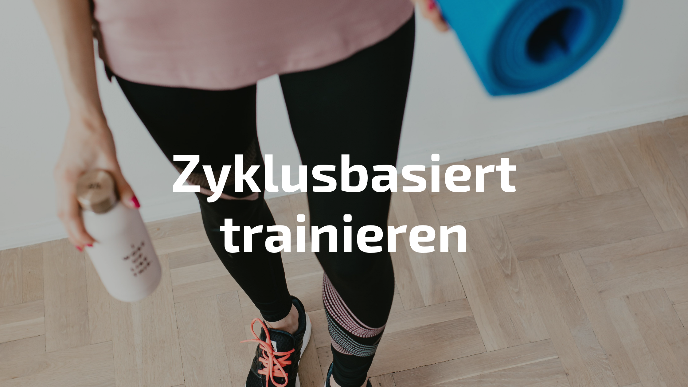 Zyklusbasiert trainieren – Hormonzyklus und Leistung für Frauen