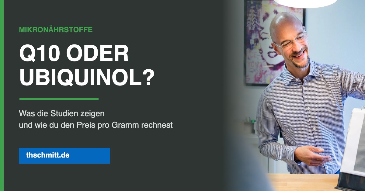 Q10 oder Ubiquinol im Vergleich — Formen, Menge und Preis pro Gramm