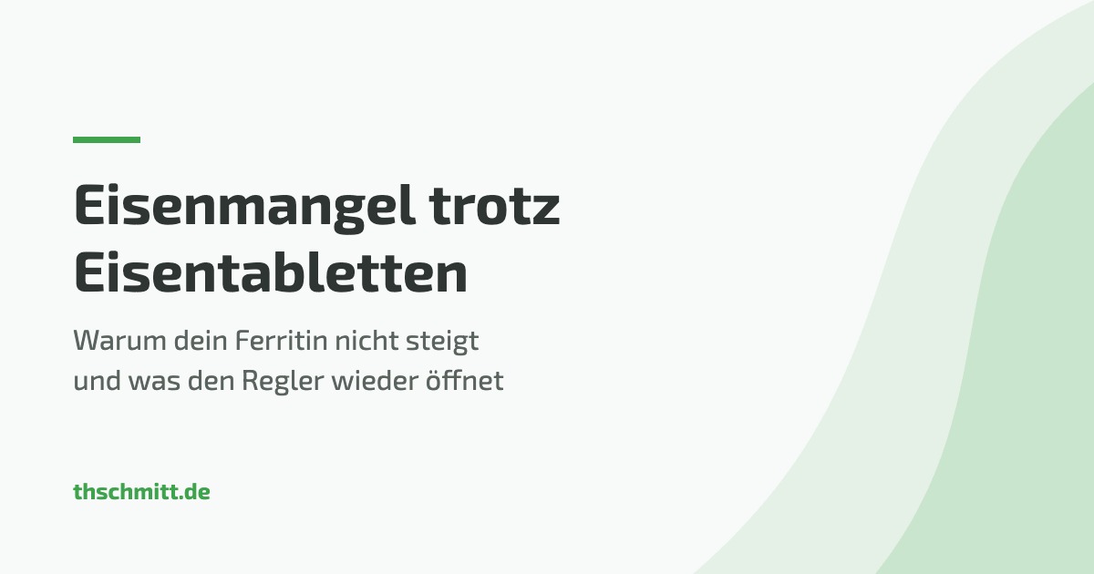 Titelbild zum Beitrag: warum dein Ferritin trotz Eisentabletten nicht steigt