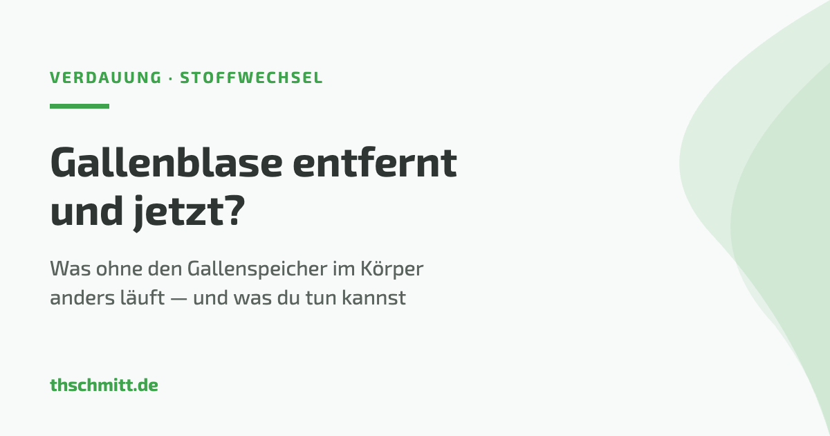 Gallenblase entfernt: was danach mit deinem Stoffwechsel passiert