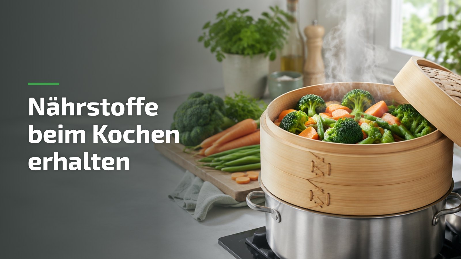 Nährstoffe beim Kochen erhalten: Gemüse schonend im Dampfkorb gegart